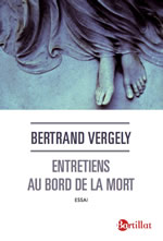 VERGELY Bertrand Entretiens au bord de la mort Librairie Eklectic