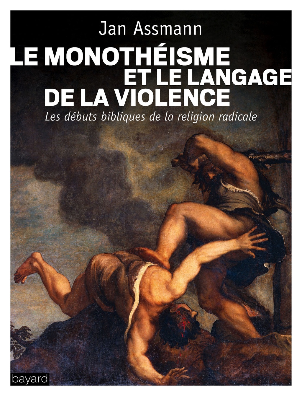 ASSMANN Jan Le monothÃ©isme et le langage de la violence. Les dÃ©buts bibliques de la religion radicale.  Librairie Eklectic
