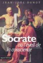 DUHOT Jean-Joël Socrate ou l´éveil de la conscience Librairie Eklectic