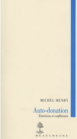 HENRY Michel Auto-donation. Entretiens et conférences Librairie Eklectic