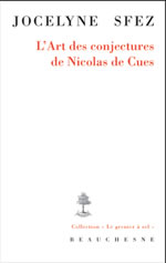 SFEZ Jocelyne  L´art des conjectures de Nicolas de Cues  Librairie Eklectic