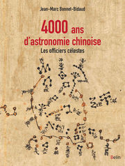 BONNET-BIDAUD Jean-Marc 4000 ans d´astronomie chinoise. les officiers célestes Librairie Eklectic