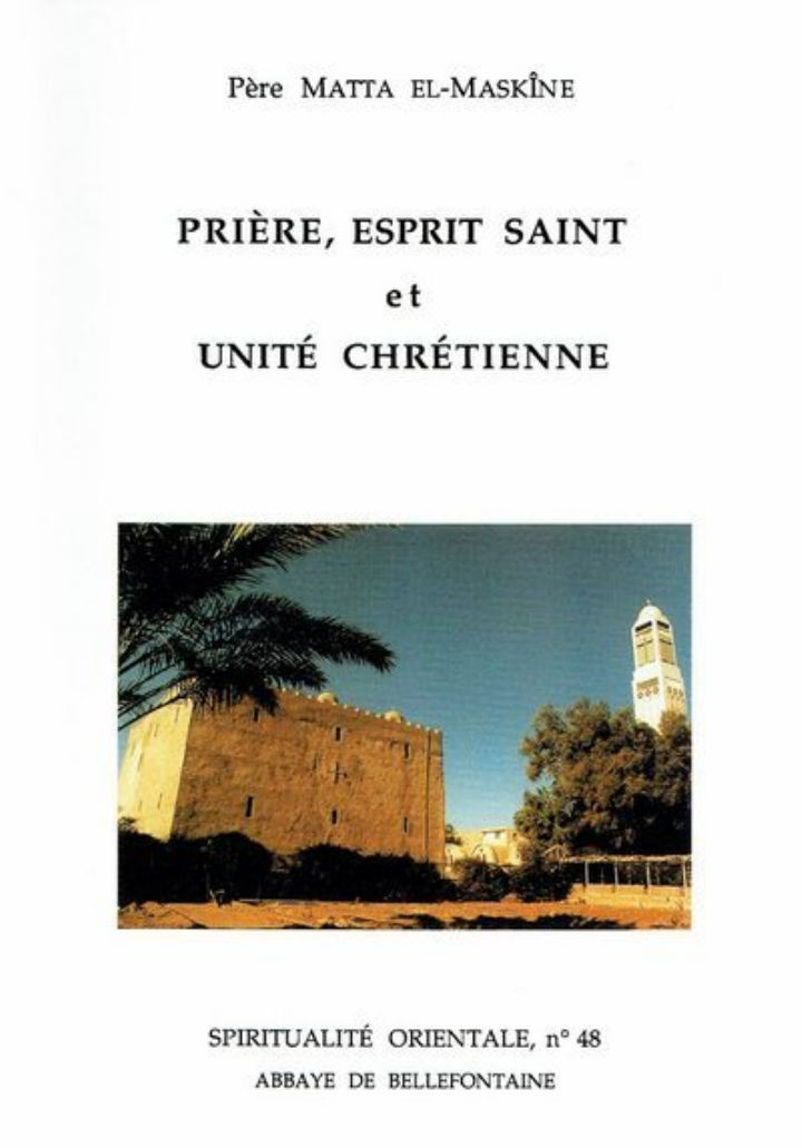 EL-MASKINE Matta (Père) Prière, Esprit Saint et Unité Chrétienne -- dernier exemplaire Librairie Eklectic