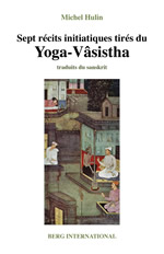 HULIN Michel Sept récits initiatiques tirés du Yoga-Vasistha Librairie Eklectic