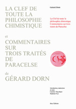DORN Gérard La clef de toute la philosophie chimistique et commentaires sur trois traités de Paracelse  Librairie Eklectic