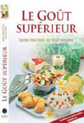 SRI SRIMAD Le Gout Superieur / Guide Pratique Du Vegetarisme Librairie Eklectic