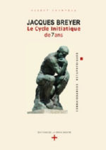 Albert CHAMPEAU Jacques Breyer . Le Cycle initiatique de 7 ans Librairie Eklectic
