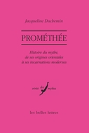 DUCHEMIN Jacqueline Prométhée. Histoire du mythe, de ses origines orientales à ses incarnations modernes Librairie Eklectic