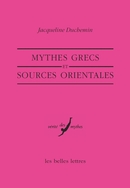 DUCHEMIN Jacqueline Mythes grecs et sources orientales Librairie Eklectic