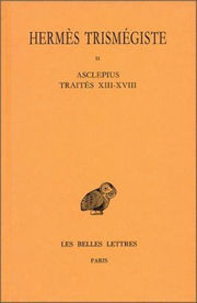 HERMES TRISMEGISTE Corpus Hermeticum. Tome 2 : Asclepius, Traités XIII-XVIII Librairie Eklectic
