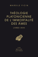 FICIN Marcile La Théologie platonicienne et l´immortalité des âmes (édition intégrale bilingue livres I à XVIII) Librairie Eklectic