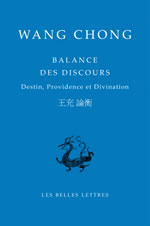 WANG CHONG Balance des discours. Destin, providence et divination Librairie Eklectic