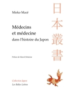 MACE Mieko  MÃ©decins et mÃ©decine dans lÂ´histoire du Japon  Librairie Eklectic