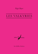 BOYER Régis Les valkyries -- en réimpression Librairie Eklectic