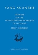 XUANZHI Yang  Mémoire sur les monastères bouddhiques de Luoyang  Librairie Eklectic