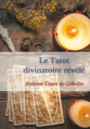 COURT DE GEBELIN Le tarot divinatoire révélé Librairie Eklectic