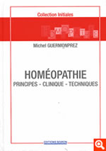 GUERMONPREZ Michel Homéopathie : Principes - clinique - techniques Librairie Eklectic