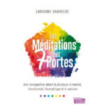 VANHECKE Sandrine Les Méditations des 7 portes - Une introspection alliant le psychique, le mental, l´émotionnel, l´énergétique et le spirituel Librairie Eklectic
