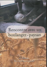 BONNAMOUR Bernard Rencontre avec un boulanger-paysan - DVD Librairie Eklectic