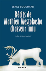 MESTOKOSHO Mathieu Récits de Mathieu Mestokosho, chasseur innu Librairie Eklectic