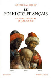 VAN GENNEP Arnold Le Folklore français - Tome 3 - cycle des 12 jours de Noël aux Rois Librairie Eklectic