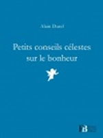 DUREL Alain Petits conseil célestes sur le bonheur Librairie Eklectic