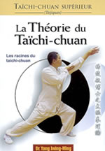 YANG JWING-MING Dr Théorie du Taïchi-chuan. Les racines du taïchi-chuan - Taïchi-Chuan Supérieur Librairie Eklectic