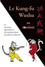 CHARLES Georges Le Kung-fu Wushu en souriant. Ou comment apprendre les arts martiaux chinois avec plaisir et légèreté Librairie Eklectic