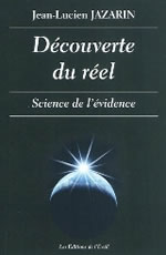 JAZARIN Jean-Lucien Découverte du réel. Science de l´évidence Librairie Eklectic