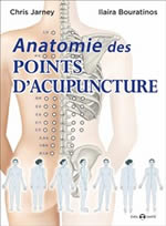 JARNEY Chris et BOURATINOS Ilaira Anatomie des points d´acupuncture Librairie Eklectic
