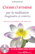 ISNARD Bernard (Dr)  Choisir l´optimisme par la méditation imaginative et créatrice (+CD) Librairie Eklectic