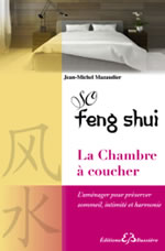 MAZAUDIER Jean-Michel So feng-shui. La chambre à coucher. L´aménager pour préserver sommeil, intimité et harmonie Librairie Eklectic