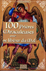DE BONTE Marie 100 Prières miraculeuses pour se libérer du mal Librairie Eklectic