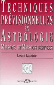 LASSINE Louis Techniques professionnelles en astrologie. Maisons et Maisons dérivées Librairie Eklectic