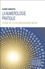 LASSINE Louis La Numérologie pratique. Cycles de vie et connaissance de soi Librairie Eklectic