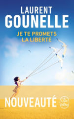 GOUNELLE Laurent Je te promets la liberté - roman Librairie Eklectic