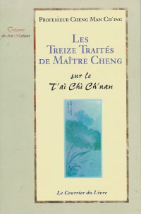CHENG MAN CH´ING (Maître) Treize traités de Maître Cheng Man Ch´ing sur le Tai Chi Chuan (Les) Librairie Eklectic