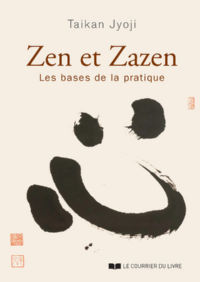 JYOJI Taikan Zen et zazen. Les bases de la pratique Librairie Eklectic