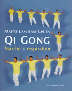 LAM KAM CHUEN (Maître) Qi Gong. Marche et respiration Librairie Eklectic