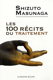 MASUNAGA Shizuto Les 100 récits du traitement Librairie Eklectic