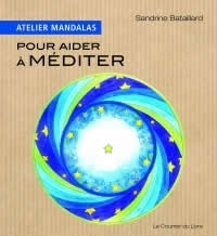 BATAILLARD Sandrine Atelier Mandalas pour aider à méditer  Librairie Eklectic