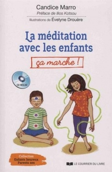 MARRO Candice La méditation avec les enfants, ça marche ! (CD inclus) Librairie Eklectic