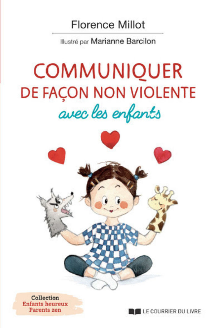 MILLOT Florence Communiquer de faÃ§on non violente avec les enfants Librairie Eklectic
