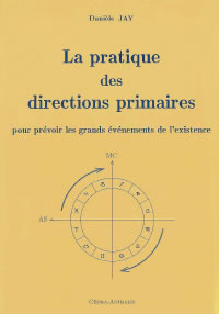 JAY Danièle Pratique des directions primaires (La)... pour prévoir les grands évènements de l´existence Librairie Eklectic