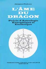 PIALOUX Jacques L´Âme du dragon - Précis d´Astrologie Energétique et Esotérique Librairie Eklectic