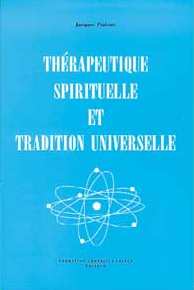 PIALOUX Jacques Thérapeutique spirituelle et tradition universelle Librairie Eklectic
