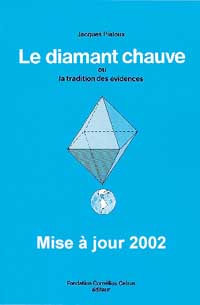 PIALOUX Jacques La Diamant Chauve, ou la tradition des évidences : opuscule de mise à jour 2002 Librairie Eklectic