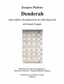 PIALOUX Jacques Denderah : sept souffles du plafond de la salle hypostyle du Grand Temple Librairie Eklectic