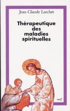 LARCHET Jean-Claude Thérapeutique des maladies spirituelles  Librairie Eklectic