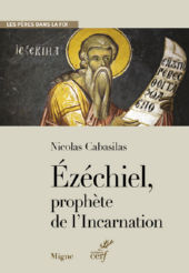 CABASILAS Nicolas Ezechiel, prophÃ¨te de lÂ´Incarnation Librairie Eklectic